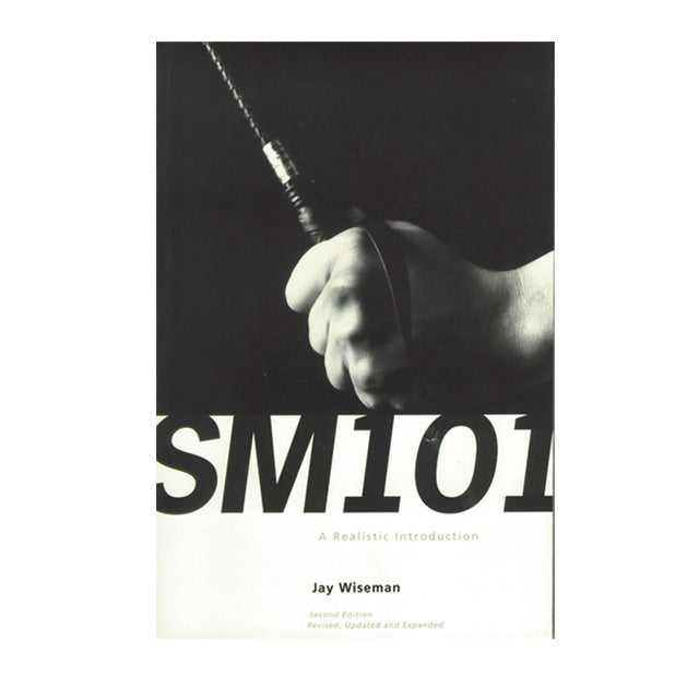 SM 101: A Realistic Introduction to BDSM